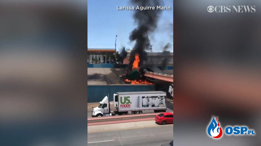 Ciężarówka zawisła na wiadukcie i stanęła w płomieniach w Teksasie OSP Ochotnicza Straż Pożarna