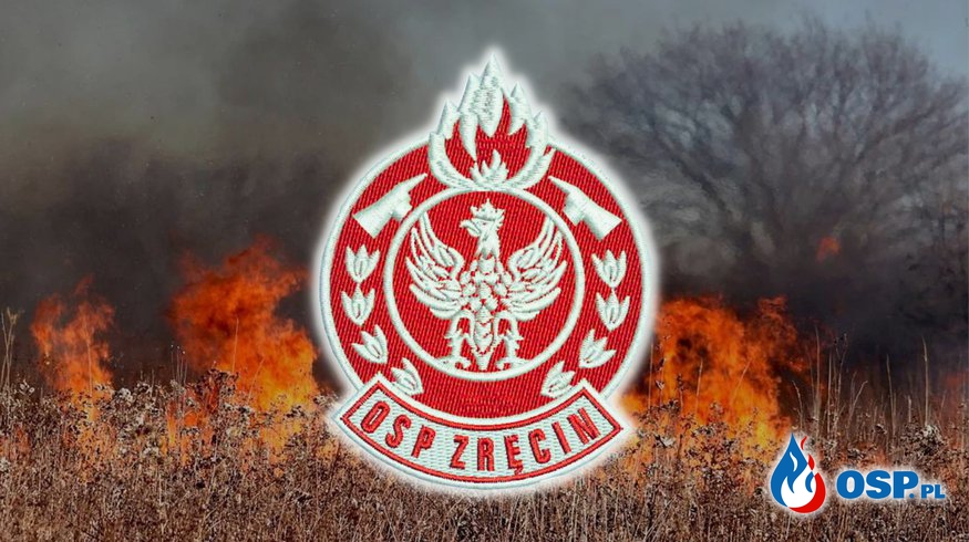 Pożar traw w Szczepańcowej przy ul. Strażackiej OSP Ochotnicza Straż Pożarna