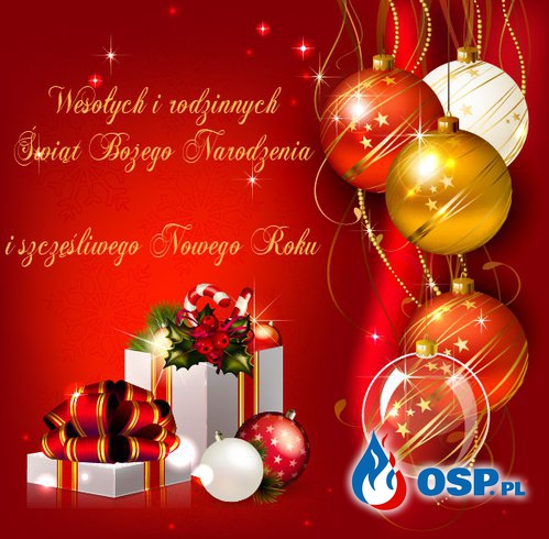 Wesołych Świąt oraz Szczęśliwego Nowego Roku!!! OSP Ochotnicza Straż Pożarna