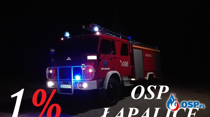 1% Dla OSP ŁAPALICE OSP Ochotnicza Straż Pożarna