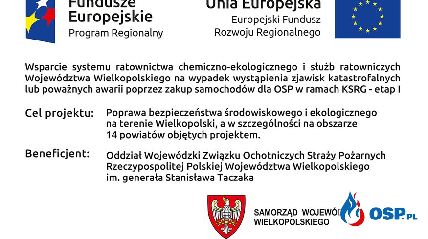 Projekt pn. Wsparcie systemu ratownictwa chemiczno-ekologicznego i służb ratowniczych Województwa Wielkopolskiego OSP Ochotnicza Straż Pożarna