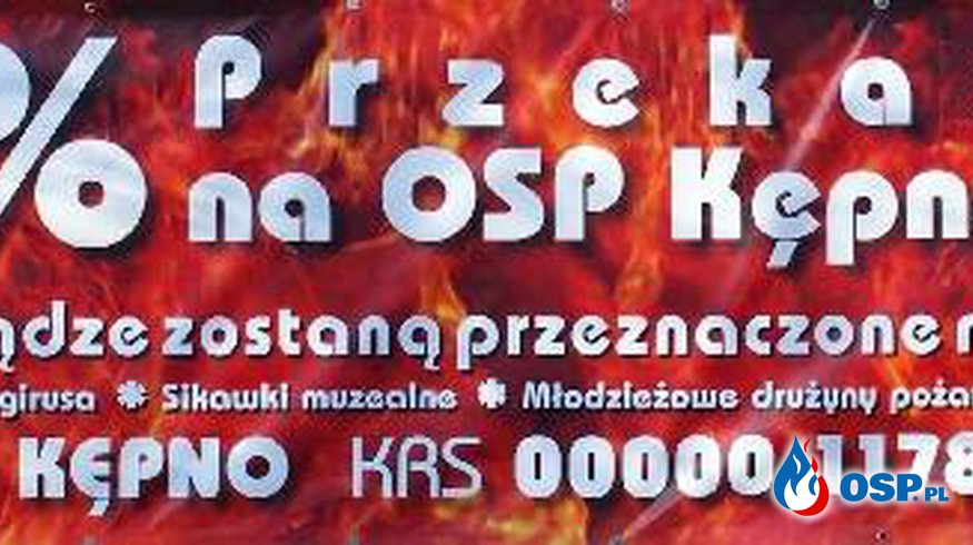 Przekaż swój 1% dla Ochotniczej Straży Pożarnej w Kępnie! Pomóż się nam rozwijać!  OSP Ochotnicza Straż Pożarna