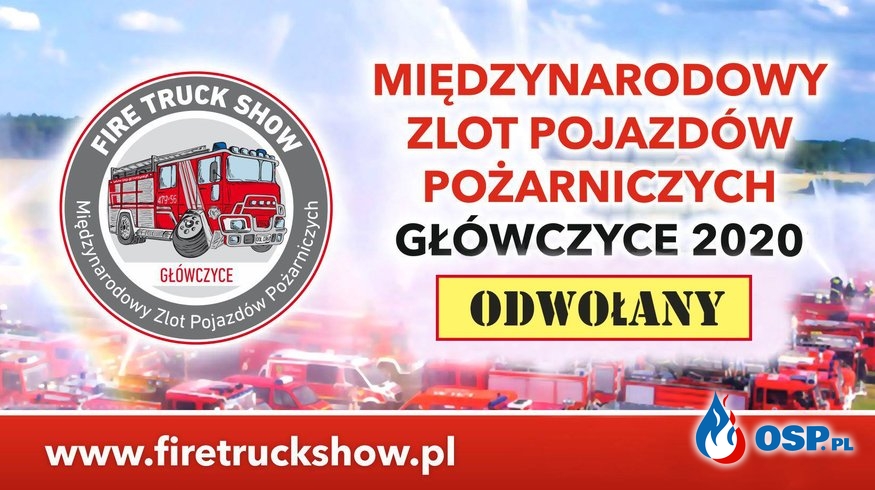 Zlot Samochodów Pożarniczych Fire Truck Show 2020 - ODWOŁANY! OSP Ochotnicza Straż Pożarna