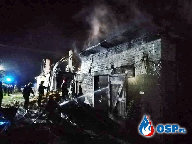 10 zastępów strażaków gasiło pożar domu i zabudowań gospodarczych OSP Ochotnicza Straż Pożarna