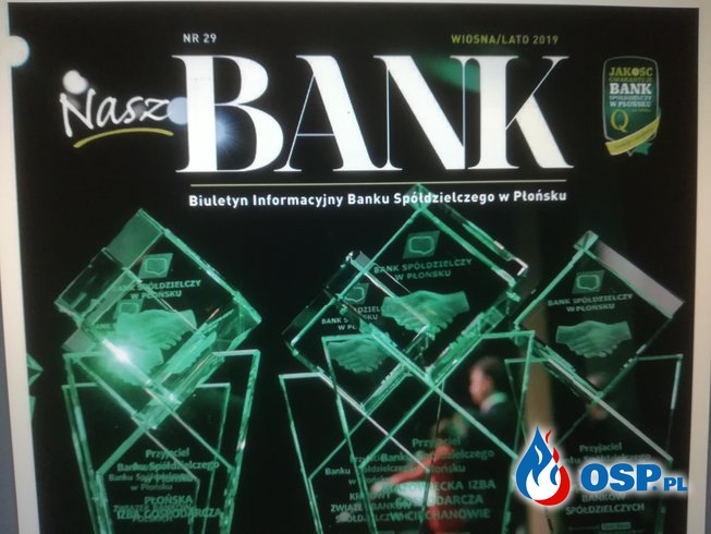 Biuletyn Informacyjny Banku Spółdzielczego w Płońsku ,,Nasz Bank" OSP Ochotnicza Straż Pożarna