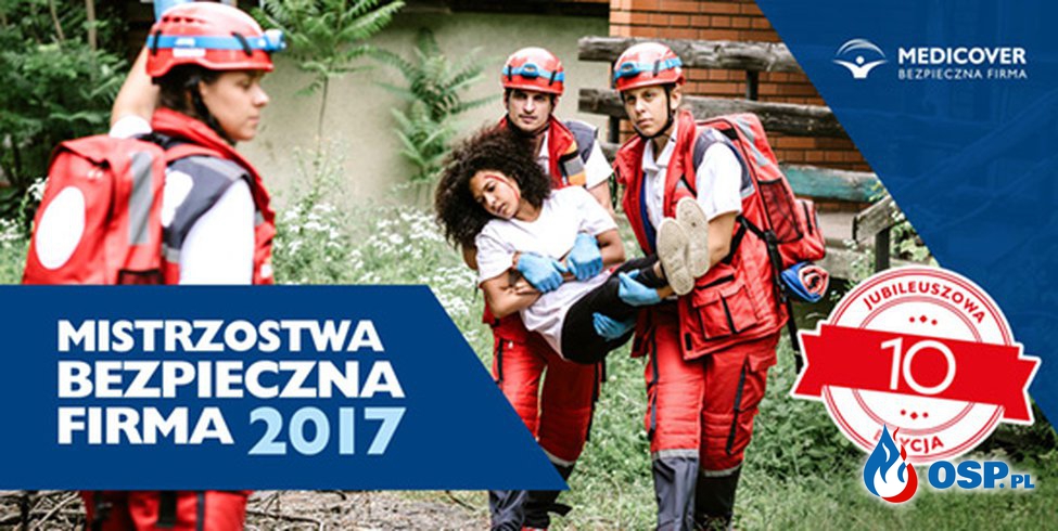 Mistrzostwa „Bezpieczna Firma 2017” OSP Ochotnicza Straż Pożarna