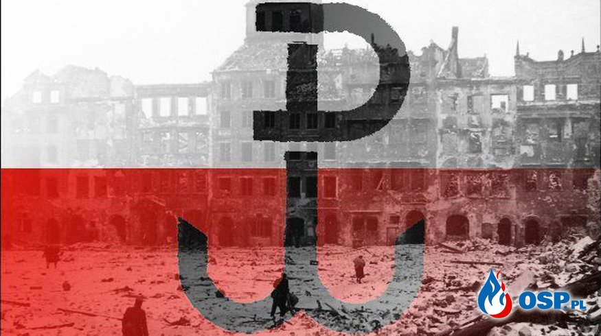 Ku pamięci bohaterów Powstania Warszawskiego! CZEŚĆ I CHWAŁA BOHATEROM!!! OSP Ochotnicza Straż Pożarna