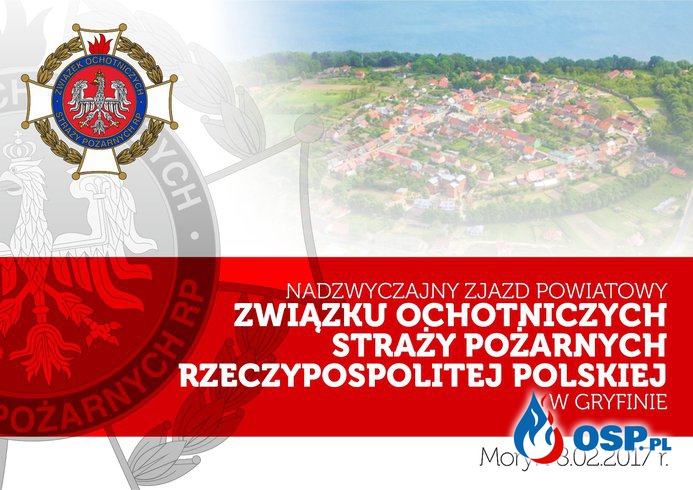 Nadzwyczajny Zjazd Powiatowy ZOSP RP w Gryfinie OSP Ochotnicza Straż Pożarna