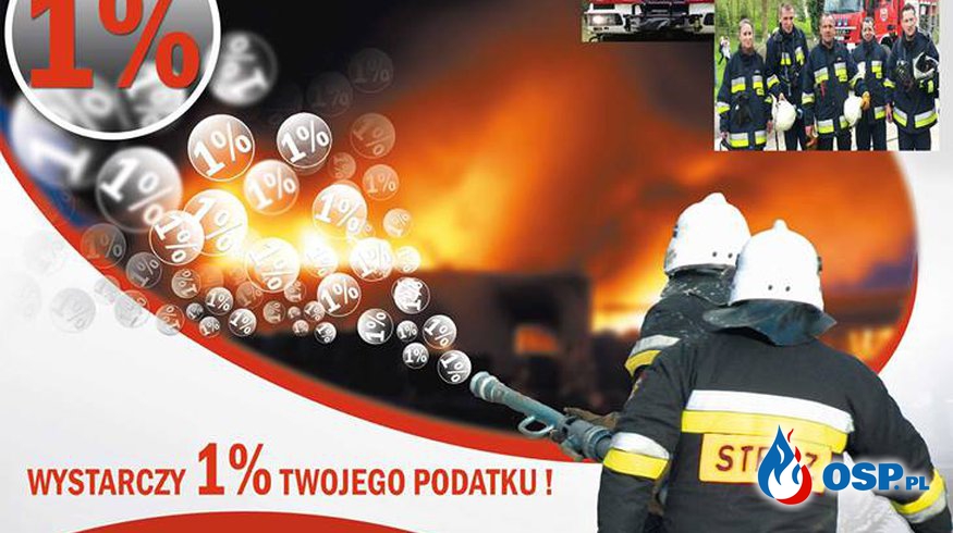 Nie musisz być strażakiem, żeby zostać bohaterem! Przekaż swój 1 % podatku na Ochotniczą Straż Pożarną OSP Ochotnicza Straż Pożarna