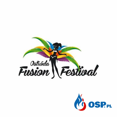 Mega impreza Ostróda Fusion Festiwal OSP Ochotnicza Straż Pożarna